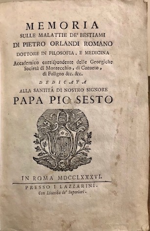 Pietro Orlandi Memoria sulle malattie de' bestiami... 1786 in Roma presso i Lazzarini